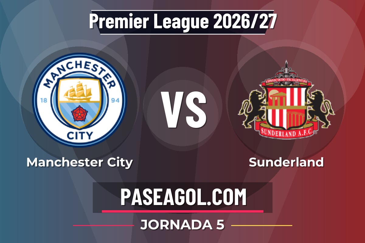 Manchester City vs Sunderland Manchester City vs Sunderland - Jornada 5 - Premier League 2026/27