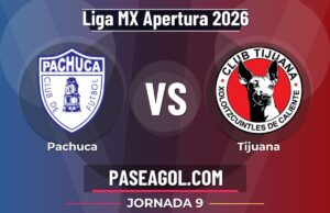 Pachuca vs Tijuana en vivo Liga MX Apertura 2026, dónde ver Pachuca vs Tijuana - Jornada 9 - Liga MX Apertura 2026