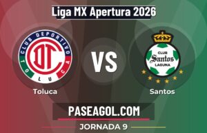 Toluca vs Santos en vivo Liga MX Apertura 2026, dónde ver Toluca vs Santos - Jornada 9 - Liga MX Apertura 2026